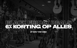 Black Friday en Cyber Monday bij Dijkmans Guitars!